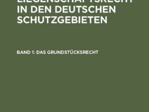 L. Pink; G. Hirschberg: Das Liegenschaftsrecht in den deutschen Schutzgebieten / Das Grundstücksrecht