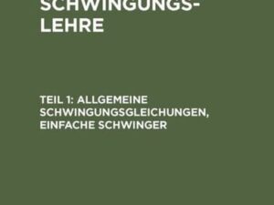 L. Zipperer: Technische Schwingungslehre / Allgemeine Schwingungsgleichungen, einfache Schwinger