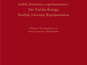 La mort du roi : réalité, littérature, représentation | Der Tod des Königs: Realität, Literatur, Repräsentation