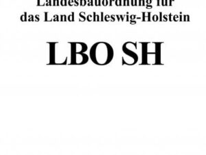 Landesbauordnung für das Land Schleswig-Holstein (LBO SH)