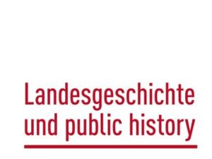 Landesgeschichte und public history