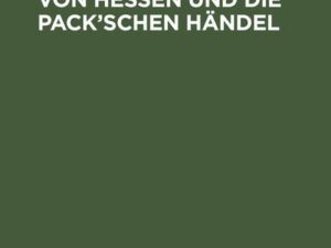 Landgraf Philipp von Hessen und die Pack¿schen Händel