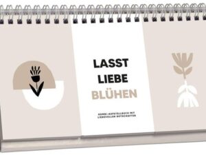 Lasst Liebe blühen