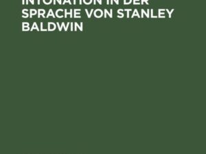 Lautdauer und Intonation in der Sprache von Stanley Baldwin