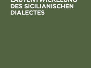 Laute und Lautentwickelung des sicilianischen Dialectes