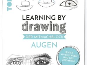 Learning by Drawing - Der Mitmachblock: Augen