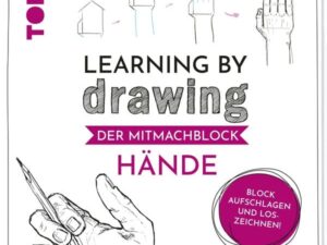 Learning by Drawing - Der Mitmachblock: Hände