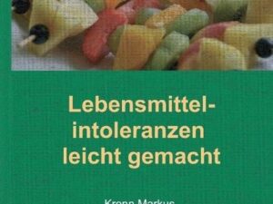 Lebensmittelintoleranzen leicht gemacht