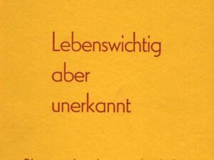 Lebenswichtig aber unerkannt