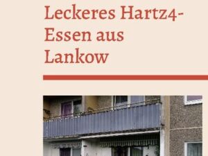 Leckeres Hartz4-Essen aus Lankow