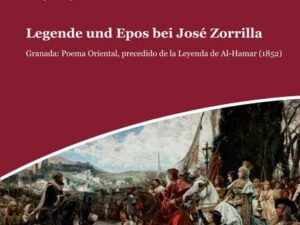 Legende und Epos bei José Zorrilla