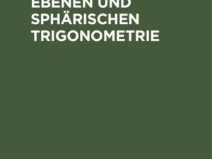 Lehrbuch der ebenen und sphärischen Trigonometrie