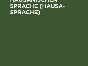 Lehrbuch der hausanischen Sprache (Hausa-Sprache)