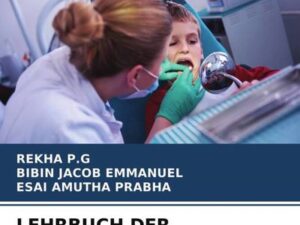 Lehrbuch der Zahnkaries in der Kinderzahnheilkunde