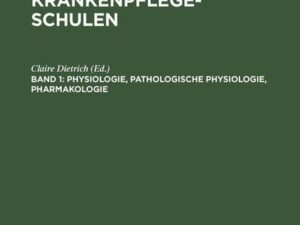 Lehrbuch für Krankenpflegeschulen / Physiologie, Pathologische Physiologie, Pharmakologie