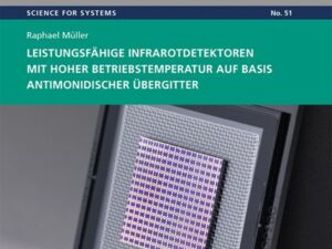 Leistungsfähige Infrarotdetektoren mit hoher Betriebstemperatur auf Basis antimonidischer Übergitter