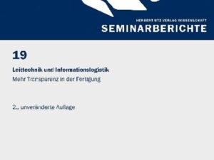 Leittechnik und Informationslogistik – mehr Transparenz in der Fertigung