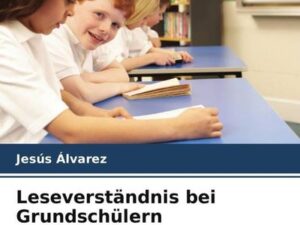 Leseverständnis bei Grundschülern