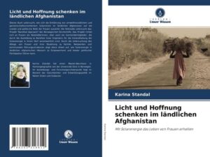 Licht und Hoffnung schenken im ländlichen Afghanistan