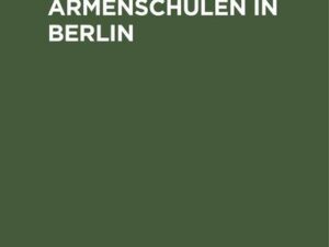 Lieder zum Gebrauch für die Armenschulen in Berlin