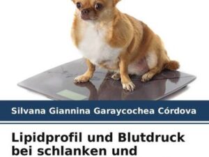 Lipidprofil und Blutdruck bei schlanken und übergewichtigen Hunden