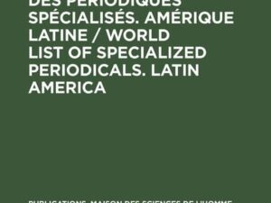 Liste mondiale des périodiques spécialisés. Amérique latine / World list of specialized periodicals. Latin America