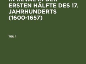 Literarisches Leben in Reval in der ersten Hälfte des 17. Jahrhunderts (1600-1657)