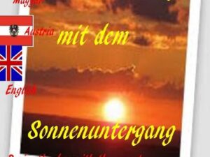 Lobe den Tag mit dem Sonnenuntergang Praise the day with the sunset Magyar Deutsch English