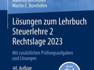 Lösungen zum Lehrbuch Steuerlehre 2 Rechtslage 2023