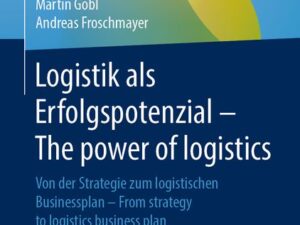 Logistik als Erfolgspotenzial - The power of logistics