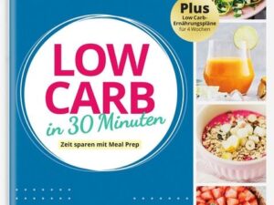 LOW CARB in 30 Minuten