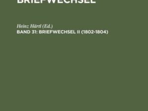 Ludwig Achim von Arnim: Werke und Briefwechsel / Briefwechsel II (1802-1804)