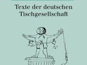 Ludwig Achim von Arnim: Werke und Briefwechsel / Texte der deutschen Tischgesellschaft