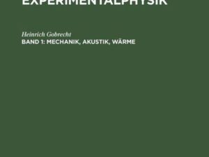 Ludwig Bergmann; Clemens Schaefer: Lehrbuch der Experimentalphysik / Mechanik, Akustik, Wärme