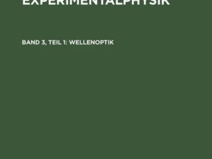 Ludwig Bergmann; Clemens Schaefer: Lehrbuch der Experimentalphysik / Wellenoptik