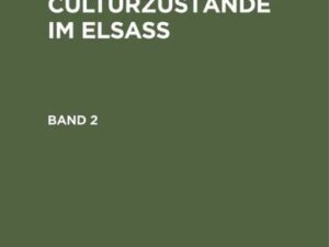 Ludwig Spach: Moderne Culturzustände im Elsass / Ludwig Spach: Moderne Culturzustände im Elsass. Band 2