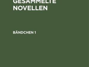 Ludwig Tieck: Ludwig Tieck¿s gesammelte Novellen. Bändchen 1