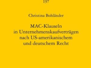 MAC-Klauseln in Unternehmenskaufverträgen nach US-amerikanischem und deutschem Recht