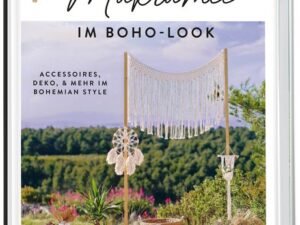 Makramee im Boho-Look. Accessoires, Deko & mehr im Bohemian Style