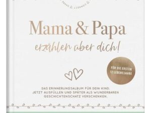 Mama und Papa erzählen über dich