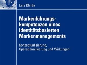 Markenführungskompetenzen eines identitätsbasierten Markenmanagements