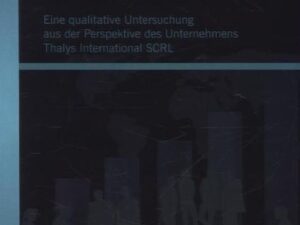 Markenpolitik im schienengebundenen Personenverkehr: Eine qualitative Untersuchung aus der Perspektive des Unternehmens Thalys International SCRL