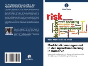 Marktrisikomanagement in der Agrarfinanzierung in Kamerun