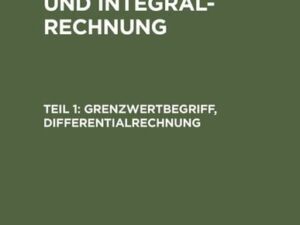 Martin Barner: Differential- und Integralrechnung / Grenzwertbegriff, Differentialrechnung