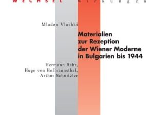 Materialien zur Rezeption der Wiener Moderne in Bulgarien bis 1944