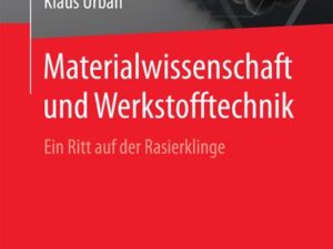 Materialwissenschaft und Werkstofftechnik