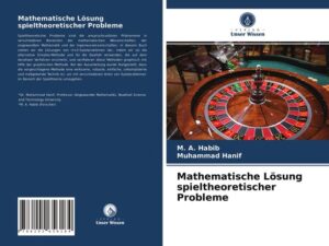 Mathematische Lösung spieltheoretischer Probleme