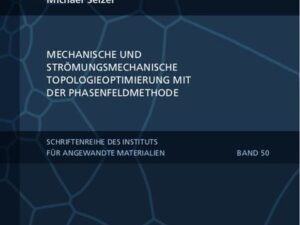 Mechanische und Strömungsmechanische Topologieoptimierung mit der Phasenfeldmethode