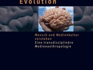 Medien – Gehirn – Evolution