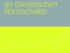 Medienkompetenz von Studierenden an chinesischen Hochschulen